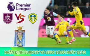 Dự Đoán Burnley vs Leeds